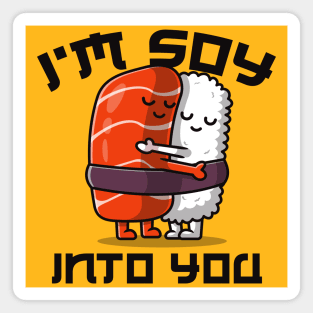 I'm Soy Into You Magnet